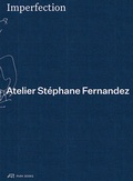 Cover: Imperfection. Atelier St&eacute;phane Fernandez - Park Books