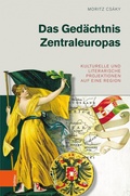 Cover: Das Ged&auml;chtnis Zentraleuropas - B&ouml;hlau Wien