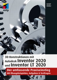 Abbildung von: 3D-Konstruktionen mit Autodesk Inventor 2020 und Inventor LT 2020 - MITP