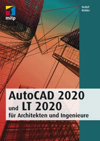 Abbildung von: AutoCAD 2020 und LT 2020 für Architekten und Ingenieure - MITP