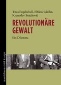 Cover: Revolution&auml;re Gewalt - Mandelbaum Verlag eG