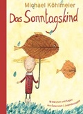 Cover: Das Sonntagskind - Obelisk Verlag ein Imprint der Verlagsanstalt Tyrolia Gesellschaft m. b. H.