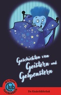 Cover: Geschichten von Geistern und Gespenstern - Obelisk Verlag ein Imprint der Verlagsanstalt Tyrolia Gesellschaft m. b. H.