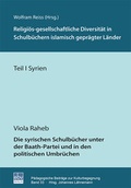 Cover: Die syrischen Schulb&uuml;cher unter der Baath-Partei und in den politischen Umbr&uuml;chen - EB-Verlag