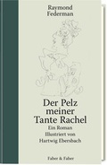 Cover: Der Pelz meiner Tante Rachel (Limitierte Vorzugsausgabe in Halbleder im Schmuckschuber) - Faber & Faber
