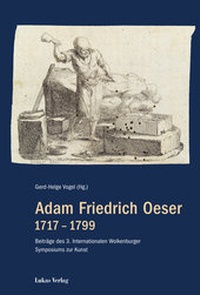 Abbildung von: Adam Friedrich Oeser 1717?-?1799 - Lukas Verlag für Kunst- und Geistesgeschichte