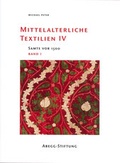 Cover: Mittelalterliche Textilien IV - Abegg-Stift.
