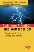 Cover: Zwischen Feindbild und Wetterbericht - PapyRossa Verlag