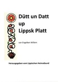 Cover: D&uuml;tt un Datt up Lippsk Platt - Lippischer Heimatbund