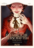 Cover: Gef&auml;hrliche Liebschaften - Vorspiel. Band 2 - Splitter-Verlag