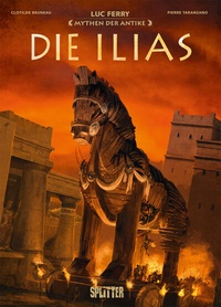 Abbildung von: Mythen der Antike: Die Ilias (Graphic Novel) - Splitter-Verlag