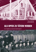 Cover: Als Opfer zu T&auml;tern wurden - Edition Falkenberg