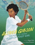 Cover: Althea Gibson: The Story of Tennis' Fleet-of-Foot Girl - Balzer and Bray