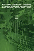 Cover: Multi-Agent Systems for Concurrent Intelligent Design and Manufacturing - CRC Press
