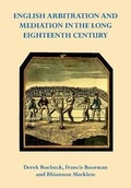 Cover: English Arbitration and Mediation in the Long Eighteenth Century - Holo Books The Arbitration Press