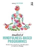 Cover: Handbook of Mindfulness-Based Programmes - Routledge