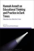 Cover: Hannah Arendt on Educational Thinking and Practice in Dark Times - Bloomsbury Academic