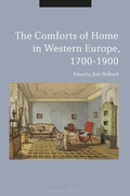 Cover: The Comforts of Home in Western Europe, 1700-1900 - Bloomsbury Academic