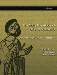 Enlarge image Cover: The Complete Works of Philo of Alexandria: A Key-Word-In-Context Concordance (Vol.1) - Gorgias Press