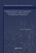 Cover: Jonathan Edwards' Social Augustinian Trinitarianism in Historical and Contemporary Perspectives - Gorgias Press