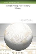 Cover: Remembering Music in Early Greece - Gorgias Press