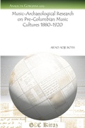 Cover: Music-Archaeological Research on Pre-Columbian Music Cultures 1880-1920 - Gorgias Press