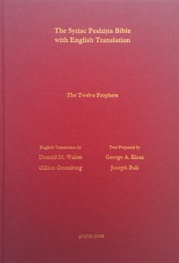 Enlarge image Cover: The Book of the 12 Prophets According to the Syriac Peshitta Version with English Translation - Gorgias Press