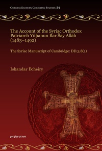 Abbildung von: The Account of the Syriac Orthodox Patriarch Yu?anun Bar Say Allah (1483-1492) - Gorgias Press