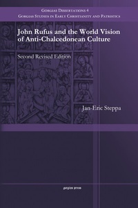 Enlarge image Cover: John Rufus and the World Vision of Anti-Chalcedonean Culture - Gorgias Press