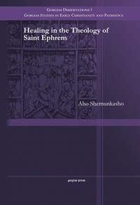 Abbildung von: Healing in the Theology of Saint Ephrem - Gorgias Press
