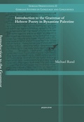 Cover: Introduction to the Grammar of Hebrew Poetry in Byzantine Palestine - Gorgias Press