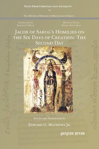 Abbildung von: Jacob of Sarug's Homilies on the Six Days of Creation: The Second Day - Gorgias Press