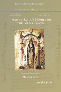 Abbildung von: Jacob of Sarug's Homily on the Lord's Prayer - Gorgias Press