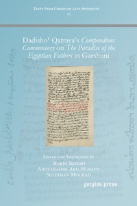 Abbildung von: Dadisho? Qa?raya's Compendious Commentary on The Paradise of the Egyptian Fathers - Gorgias Press