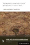 Cover: The History of the 'Slave of Christ' - Gorgias Press