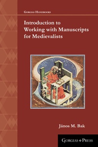 Abbildung von: Introduction to Working with Manuscripts for Medievalists - Gorgias Press