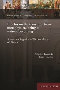Abbildung von: Proclus on the transition from metaphysical being to natural becoming - Gorgias Press