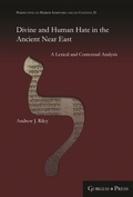 Cover: Divine and Human Hate in the Ancient Near East - Gorgias Press