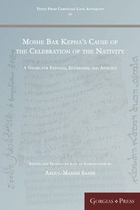 Abbildung von: Moshe Bar Kepha's Cause of the Celebration of the Nativity - Gorgias Press
