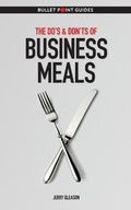 Cover: The Do's & Don'ts of Business Meals - Gleason Publishing, Inc