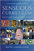 Cover: Sensuous Curriculum - Information Age Publishing