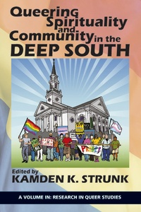 Enlarge image Cover: Queering Spirituality and Community in the Deep South - Information Age Publishing
