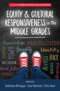 Cover: Equity & Cultural Responsiveness in the Middle Grades - IAP - Information Age Publishing