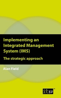 Enlarge image Cover: Implementing an Integrated Management System (IMS) - IT Governance Publishing