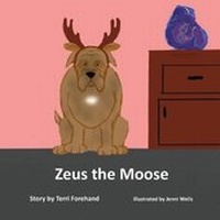 Enlarge image Cover: Zeus the Moose - Pen It! Publications, LLC