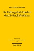 Bild: Die Haftung des faktischen GmbH-Geschaeftsfuehrers - Mohr Siebeck
