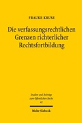 Cover: Die verfassungsrechtlichen Grenzen richterlicher Rechtsfortbildung - Mohr Siebeck