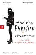 Cover: How To Be Parisian wherever you are - btb