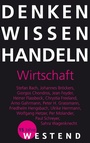 Cover: Denken Wissen Handeln Wirtschaft - Westend