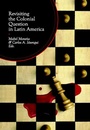 Cover: Revisiting the Colonial Question in Latin America - Iberoamericana Vervuert